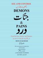 See and Control Demons & Pains: From My Eyes, Senses and Theories