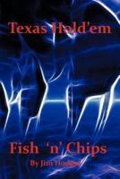 Texas Hold 'em Fish 'n' Chips: A Beginners Guide