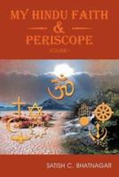 My Hindu Faith and Periscope: Volume I