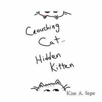 Crouching Cat, Hidden Kitten