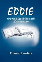 Eddie: Growing Up in the Early 20th Century