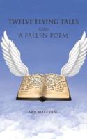 Twelve Flying Tales and a Fallen Poem