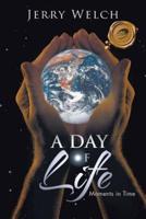 A Day of Life: Moments in Time