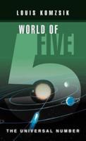 World of Five: The Universal Number