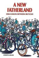 A New Fatherland: Discussion Between Bicycles