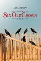Six Old Crows