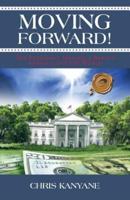 Moving Forward!: The President Making a Better America and the World