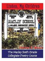Listen, My Children: The Maclay Sixth Grade Collegiate Poetry Course