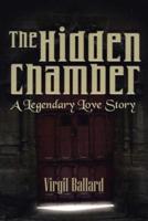 The Hidden Chamber: A Legendary Love Story