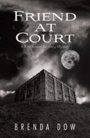 Friend at Court: A Ruth Bowen Regency Mystery