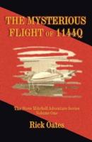 The Mysterious Flight of 1144q: The Steve Mitchell Adventure Series Volume One