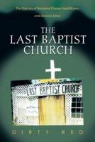 The Last Baptist Church: The Odyssey of Reverend Cheese Head Brown and Deacon Jones