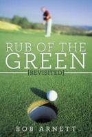 Rub of the Green Revisited