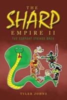 The Sharp Empire II: The Serpent Strikes Back