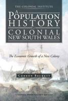 A Population History of Colonial New South Wales: The Economic Growth of a New Colony