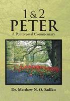 1 & 2 Peter: A Pentecostal Commentary