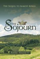 The Sojourn: The Sequel to Almost Kings