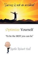Optimize Yourself: 'To Be the Best You Can Be'