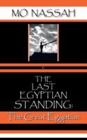 The Last Egyptian Standing: The Great Egyptian