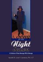 A Song in the Night Season: A Collection of Poetic Messages With A Message