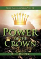 Power of the Crown: Space Darlings Series Vol. III