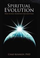 Spiritual Evolution: How Science Redefines Our Existence
