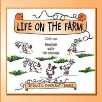 Life on the Farm: Story One Adventure with the Chickens