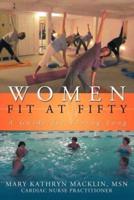 Women: Fit at Fifty: A Guide for Living Long