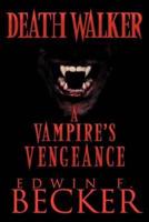 Deathwalker: A Vampire's Vengeance