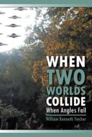When Two Worlds Collide: When Angels Fall