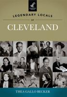 Legendary Locals of Cleveland, Ohio