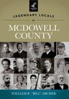 Legendary Locals of McDowell County, West Virginia