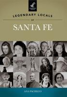 Legendary Locals of Santa Fe, New Mexico