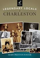 Legendary Locals of Charleston, South Carolina