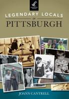 Legendary Locals of Pittsburgh, Pennsylvania