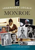 Legendary Locals of Monroe Louisiana