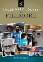 Legendary Locals of Fillmore, California