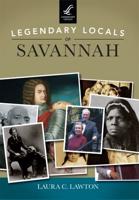 Legendary Locals of Savannah Georgia