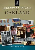 Legendary Locals of Oakland California