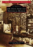 J.M. Davis Arms and Historical Museum