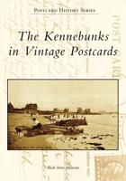 The Kennebunks in Vintage Postcards