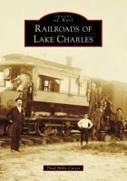 Railroads of Lake Charles