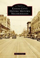 Kansas City's Historic Midtown Neighborhoods