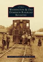 Washington and Old Dominion Railroad Revisited /