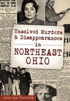 Unsolved Murders & Disappearances in Northeast Ohio