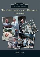 Ted Williams and Friends,1960-2002