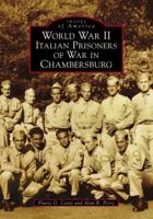 World War Ll Italian Prisoners of War in Chambersburg