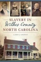 Slavery in Wilkes County North Carolina