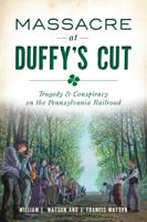 Massacre at Duffy's Cut