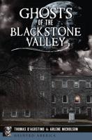 Ghosts of the Blackstone Valley